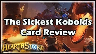 [Hearthstone] The Sickest Kobolds Card Review (Part 1 of 1)