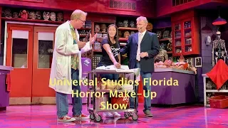 Universal’s Horror Make-Up Show (Front Row) - Universal Studios Florida