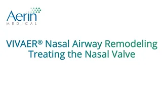 VIVAER® Nasal Airway Remodeling Procedural Video