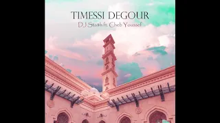 DJ Sta$h Feat. Cheb Youssef  - Timessi Degour