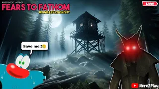 Episode 4 of Fears to Fathom: Ironbark Lookout! 😱😰|| Based on True story(100% Real)🔴||Live||