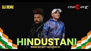 HINDUSTANI X  DJ REME X CLEMENT DSOUZA X REMIX