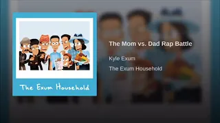 The Mom vs. Dad Rap Battle - 1 hour (Kyle Exum)