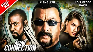 ASIAN CONNECTION - Hollywood English Movie | Blockbuster Action Movie In English | English Movies