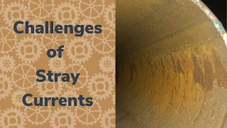 Challenges of Stray Currents | CP INTRO