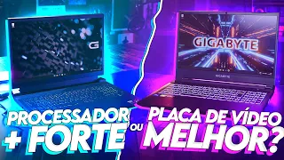 É melhor um NOTEBOOK GAMER com PROCESSADOR +FORTE ou com PLACA DE VÍDEO MELHOR?