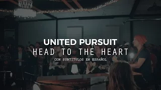 United Pursuit - Head To The Heart [Subtitulado en español]