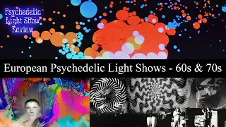 European Psychedelic Light Shows - Ep 8 | Pt1 - Psychedelic Light Show Review