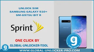Unlock Sim Samsung Galaxy s10+ SM-G975U Sprint New securty Patch By Global Unlocker Pro