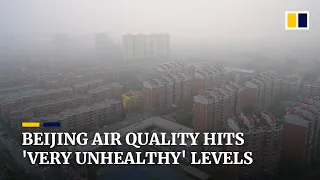 Beijing air quality reaches 'very unhealthy' levels as China ramps up coal output