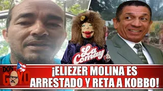 🔥 ¡Eliezer Molina es @rrestado y reta a Kobbo y La Comay! 👀😮