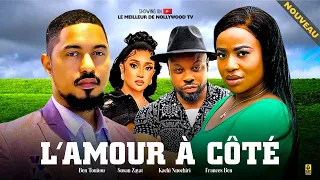 L'AMOUR À CÔTÉ (Film complet): Films africains | Ben Touitou, Frances Ben,  et Kachi N - Films 2024