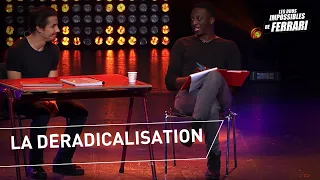 Jérémy Ferrari et Ahmed Sylla : La déradicalisation