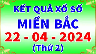 Xổ số miền bắc hôm nay thứ 2 ngày 22/4/2024 - KQXS Hà Nội - XS Miền Bắc - XSMB - KQXSMB - XSHN