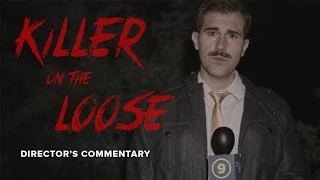 Killer on the Loose — Short Horror Film (Director's Commentary)