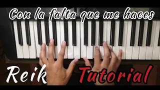 ¡Como tocar CON LA FALTA QUE ME HACES de Reik en Piano! /Tutorial / ACORDES