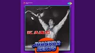 Ek Hasina Thi Ek Diwana Tha - Jhankar Beats