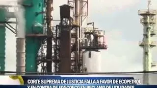 Corte suprema falla a favor de Ecopetrol y en contra de Foncoeco en reclamo de utilidades