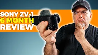 Sony ZV-1 | 6 Month Review - The Good & the BAD!!!