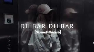Dilbar Dilbar | Slowed + Reverb | Music House