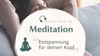 Meditation // Kopf frei bekommen - Kopfentspannung (auch wunderbar bei Kopfschmerzen)