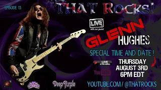 Glenn Hughes From Deep Purple | THAT Rocks! Ep 13