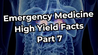 Emergency Medicine Board Exam High Yield Facts (Part 7)