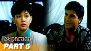 'Separada' FULL MOVIE Part 5 | Maricel Soriano, Edu Manzano