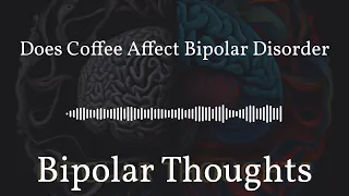 What does coffee do to bipolar disorder #podcast #bipolar #mentalhealth #coffee #mania