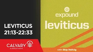 Leviticus 21:13-22:33 - 2012 - Skip Heitzig