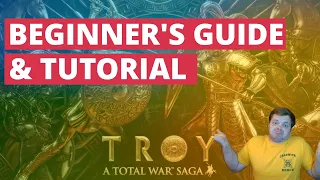 A TOTAL WAR SAGA: TROY - BEGINNERS GUIDE AND TUTORIAL!