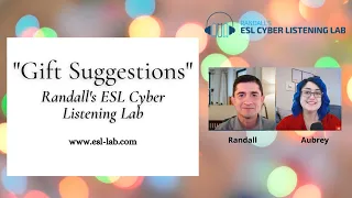 Gift Suggestions - Randall's ESL Cyber Listening Lab