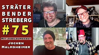 Sträter Bender Streberg - Der Podcast: Folge 75 - mit Jubiläumsgast JOCHEN MALMSHEIMER