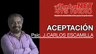 *JOSE CARLOS ESCAMILLA TEMA: ACEPTACIÓN*