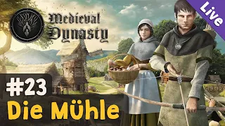 #23: Die Mühle ✦ Let's Play Medieval Dynasty (Livestream-Aufz.)