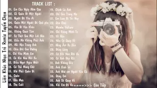 Liên Khúc Nhạc Trẻ Remix Tình Yêu Buồn 2015