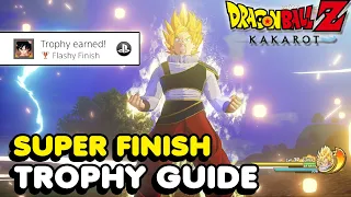 How To Do A Super Finish In Dragon Ball Z Kakarot (Flashy Finish Trophy Guide)