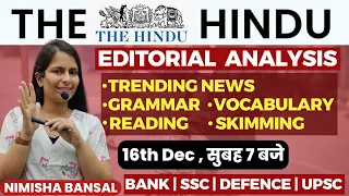 The Hindu Editorial Analysis |16th December,2023| Vocab, Grammar, Reading, Skimming | Nimisha Bansal