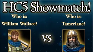HC5 Showmatch: Wallace vs Tamerlane!