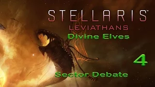 Let's Play Stellaris Leviathans - Divine Elves - Part 4