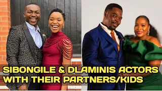 Sibongile & The Dlaminis Actors with Their Partners/Kids and Their Ages in Real Life