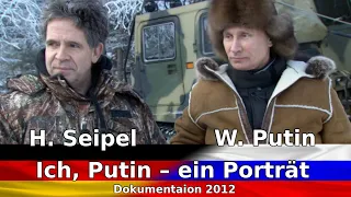 Ich, Putin - Ein Porträt – Dokumentation über Wladimir W. Putin von Hubert Seipel (2012) 73min