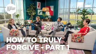 How to Truly Forgive - Part 1 | Joyce Meyer | Enjoying Everyday Life