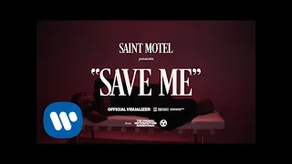 SAINT MOTEL - Save Me (Official Visualizer)