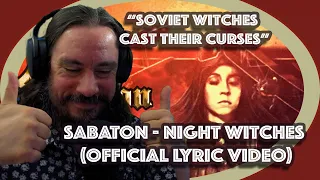 Vet Reacts to - *Soviet Witches Cast Their Curses* SABATON - Night Witches (Official Lyric Video)