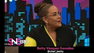 La Cheff Betty nos comparte su vida | SNSerio