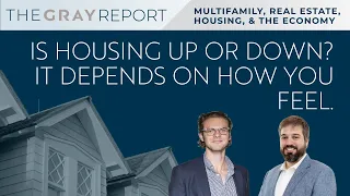 Is Housing Up or Down? It Depends on How You Feel.