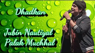 Dhadkan - Jubin Nautiyal, Palak Muchhal