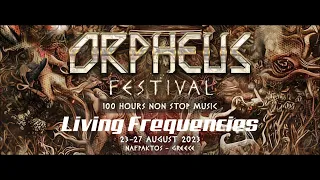 Living Frequencies  // for Psy Vibes & Orpheus Festival