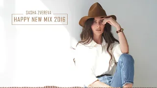 Sasha Zvereva - Happy New Mix 2016
